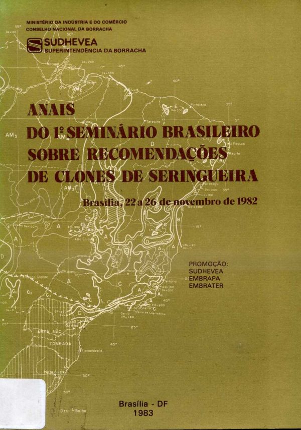 Anais do 1º Seminário Brasileiro sobre Recomendações de Clones de Seringueira - 633 SUD